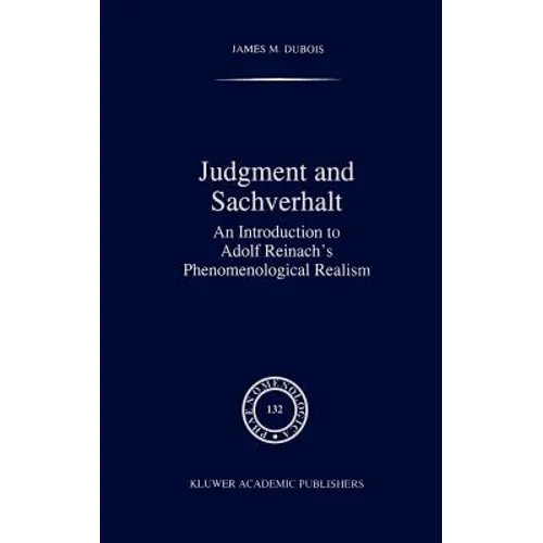 Judgment and Sachverhalt: An Introduction to Adolf Reinach's Phenomenological Realism