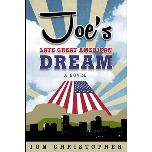 Joe's Late Great American Dream