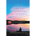 Living, Grieving, and Finding Acceptance: From Trauma to Self-Healing and Life Happiness