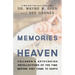 Memories of Heaven: Childrens Astounding Recollections of the Time Before They Came to Earth