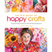 The Big Book of Happy Crafts: 24 Creative Projects to Infuse Your World with Style, Personality & Fun