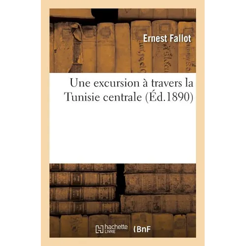 Une Excursion À Travers La Tunisie Centrale