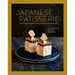 Japanese Patisserie: Exploring the Beautiful and Delicious Fusion of East Meets West