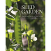The Seed Garden: The Art and Practice of Seed Saving