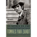 To Live's to Fly: The Ballad of the Late, Great Townes Van Zandt