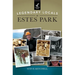 Legendary Locals of Estes Park