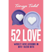 52 Love: Weekly Love Lessons in Bite-Sized Bits