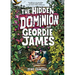 The Hidden Dominion of Geordie James