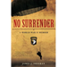 No Surrender: A World War II Memoir