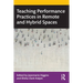 Teaching Performance Practices in Remote and Hybrid Spaces