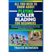 All You Need to Know about Playing Rollerblading for Beginners: Beyond The Court, Simplified Step By Step Practical Knowledge Guide To Learn And Maste