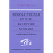 Rudolf Steiner in the Waldorf School