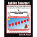 Ask Me Smarter! Language Arts and Literary Works Preschool - 5th Grade: Brain Questions for Kids that are FUN-da-men-tal in Helping Them SOAR to Schol
