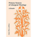 Primary Sources of Liturgical Theology: A Reader
