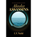 Alaska Assassins: An Olive Reader Mystery