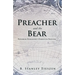 Preacher and the Bear: Exploring Evangelism's Forgotten Frontier