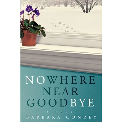 Nowhere Near Goodbye