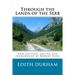 Through the Lands of the Serb: New edition, edited and introduced by Robert Elsie