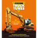 Truck Tunes: 45 Truck Songs to Sing Aloud Together