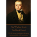 Sir Walter Scott - The Black Dwarf: "Of all vices, drinking is the most incompatible with greatness."