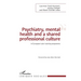 Psychiatry, mental health and a shared professional culture: An european tutor training programme