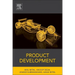 Product Development: A Structured Approach to Consumer Product Development, Design, and Manufacture