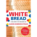 White Bread: A Social History of the Store-Bought Loaf