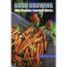 Good Growing: Why Organic Farming Works