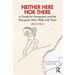 Neither Here Nor There: A Guide for Immigrants and the Therapists Who Walk with Them