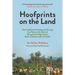 Hoofprints on the Land: How Traditional Herding and Grazing Can Restore the Soil and Bring Animal Agriculture Back in Balance with the Earth