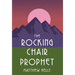 Rocking Chair Prophet