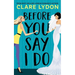 Before You Say I Do