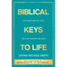 Biblical Keys to Life: The Questions We Have and the Answers We Need