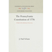 The Pennsylvania Constitution of 1776: A Study in Revolutionary Democracy