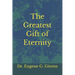 The Greatest Gift of Eternity