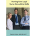 Honing Your Legal Nurse Consulting Skills