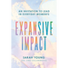 Expansive Impact: An Invitation to Lead in Everyday Moments