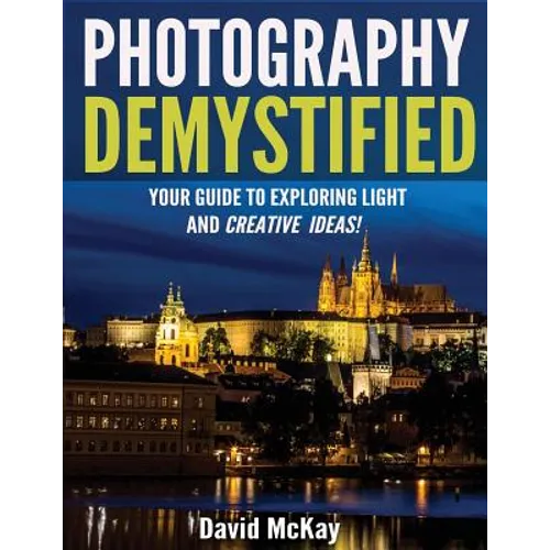 Photography Demystified: Your Guide to Exploring Light and Creative Ideas!