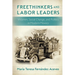 Freethinkers and Labor Leaders: Women, Social Change, and Politics in Modern Mexico