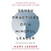 Seven Practices of a Mindful Leader: Lessons from Google and a Zen Monastery Kitchen