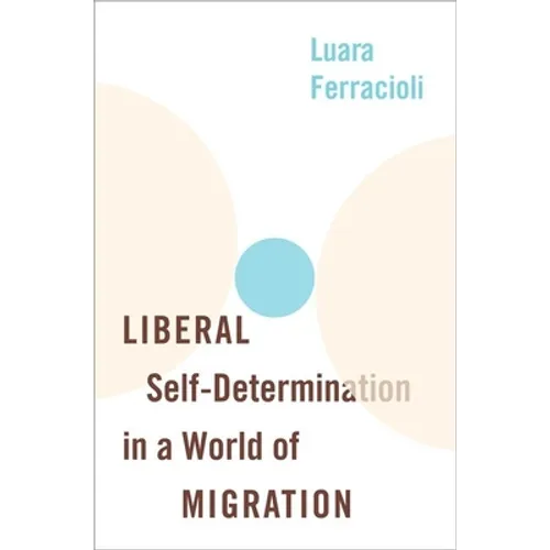 Liberal Self-Determination in a World of Migration