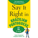 Say It Right in Brazilian Portuguese: The Fastest Way to Correct Pronunciation