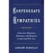 Confederate Sympathies: Same-Sex Romance, Disunion, and Reunion in the Civil War Era