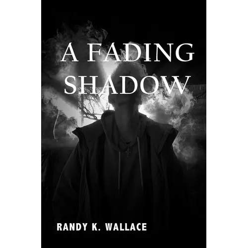 A Fading Shadow