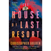 The House of Last Resort