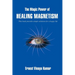 The Magic Power of Healing Magnetism