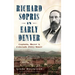 Richard Sopris in Early Denver: Captain, Mayor & Colorado Fifty-Niner