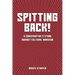 Spitting Back!: A Conservative's Stand against Cultural Marxism