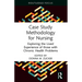 Case Study Methodology for Nursing: Exploring the Lived Experience of those with Chronic Health Problems