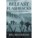 Belfast Flashbacks: Stories From Both Sides